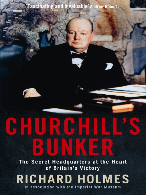 Title details for Churchill's Bunker by Richard Holmes - Available